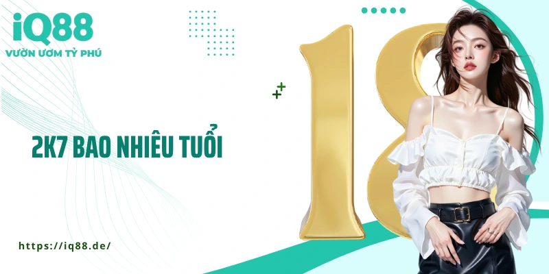 2k7-bao-nhieu-tuoi-thumb